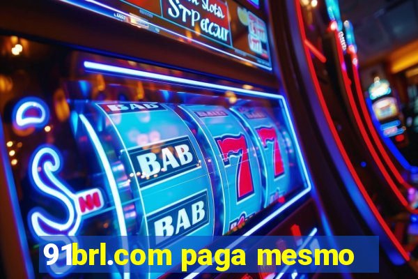 91brl.com paga mesmo